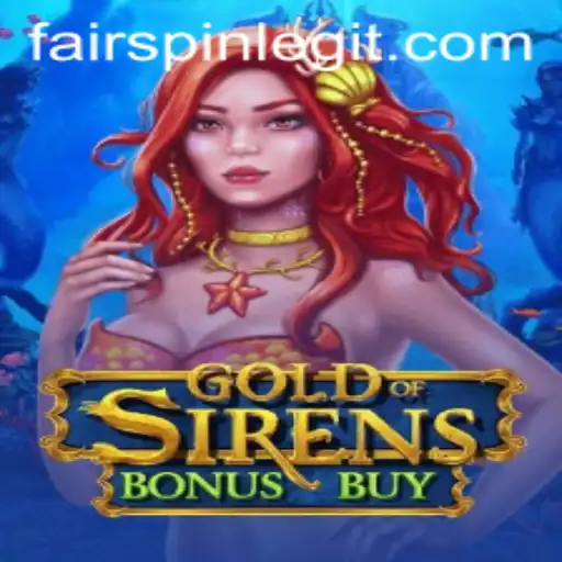 Exploring the Thrills of GoldofSirensBonusBuy on Fairspin